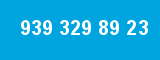 939 329 89 23 939 329 89 23